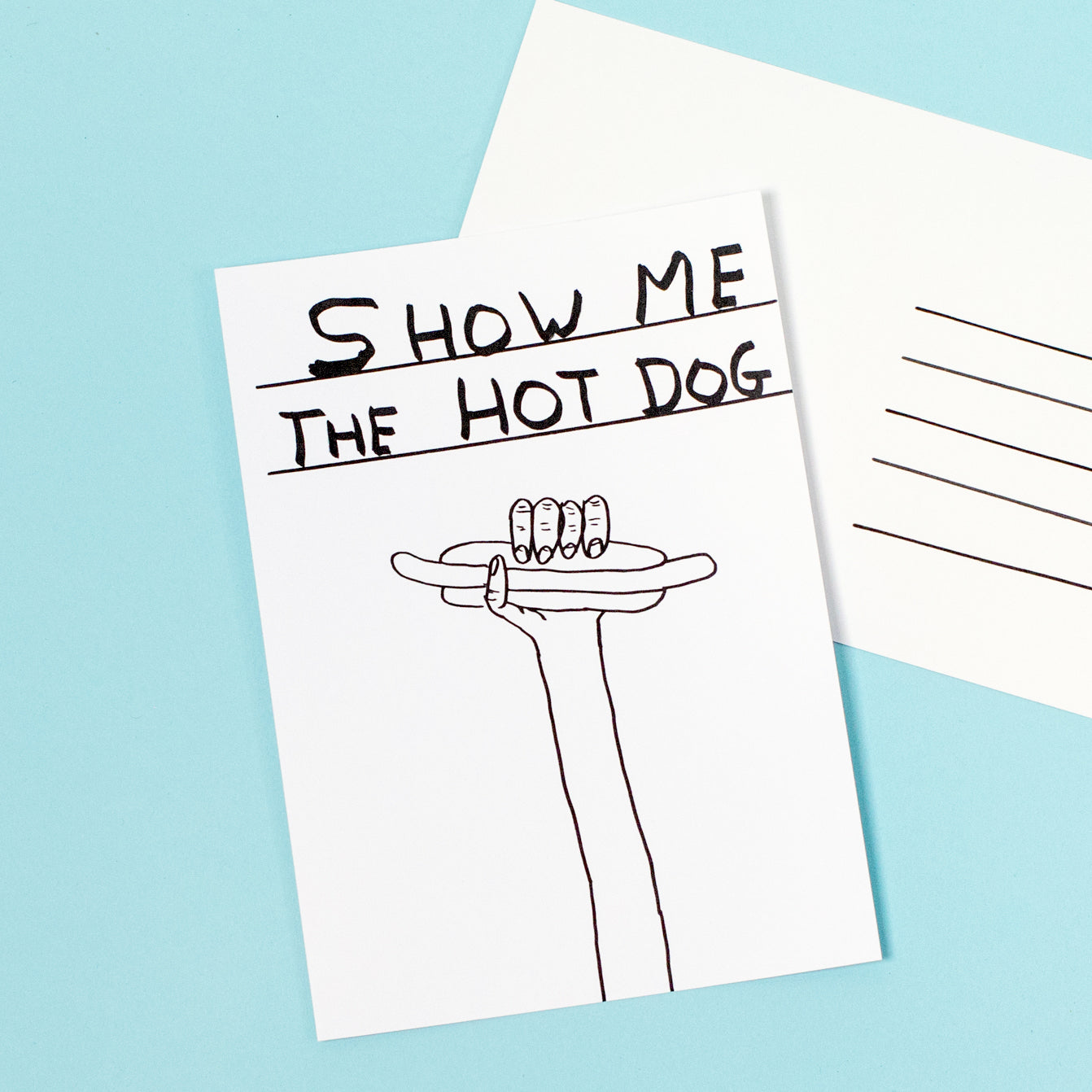 David Shrigley "SHOW ME THE HOT DOG" Postcard