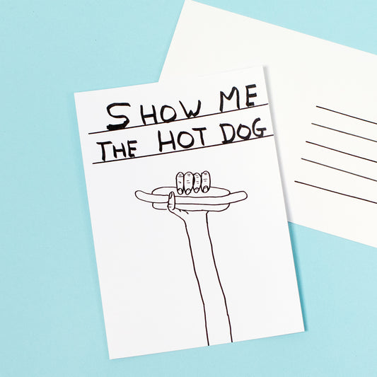 David Shrigley "SHOW ME THE HOT DOG" Postcard